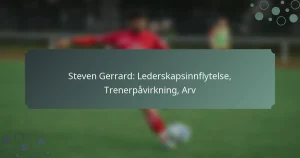 Steven Gerrard: Lederskapsinnflytelse, Trenerpåvirkning, Arv